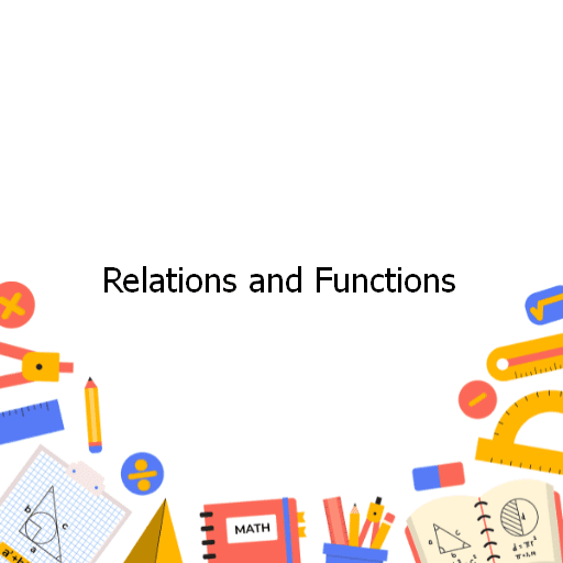 Relations and Functions 